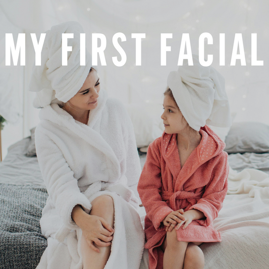 My First Facial - an introduction to skin confidence - Saturday 14th September